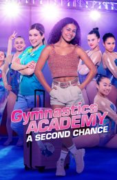 Học viện thể dục: Một cơ hội thứ hai (Gymnastics Academy: A Second Chance)