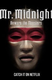 Kinh hoàng lúc nửa đêm: Coi chừng quái vật (Mr. Midnight: Beware The Monsters)