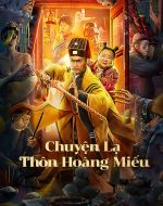 Chuyện Lạ Thôn Hoàng Miếu (HUANG MIAO VILLAGE'S TALES OF MYSTERY)